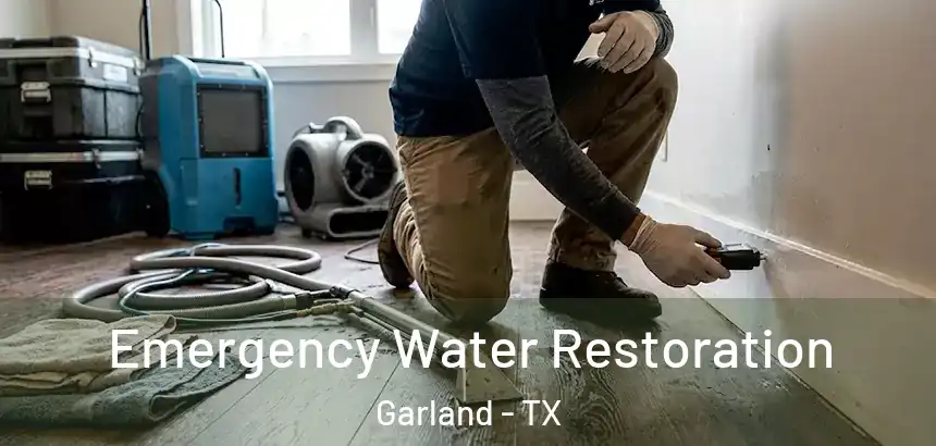  Emergency Water Restoration Garland - TX