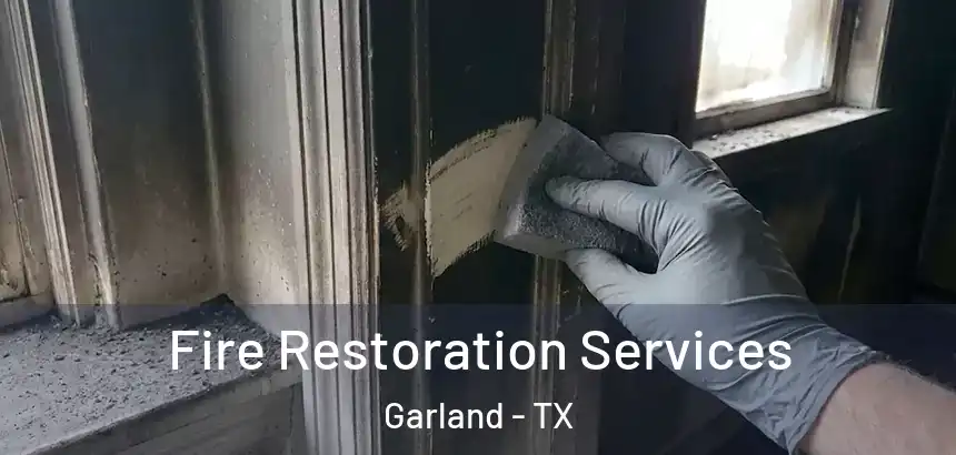  Fire Restoration Services Garland - TX